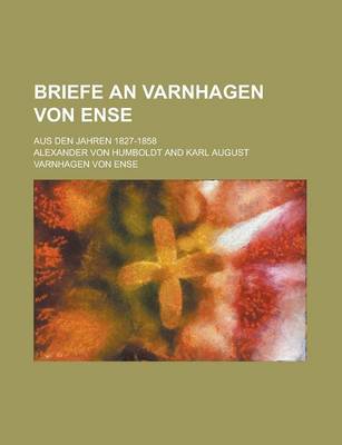 Book cover for Briefe an Varnhagen Von Ense; Aus Den Jahren 1827-1858