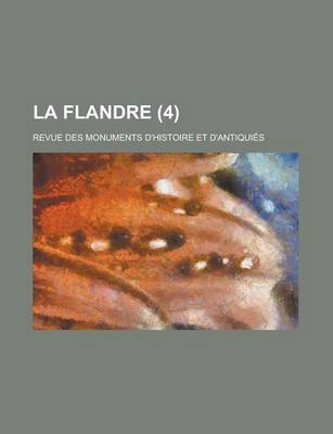 Book cover for La Flandre; Revue Des Monuments D'Histoire Et D'Antiquies (4)