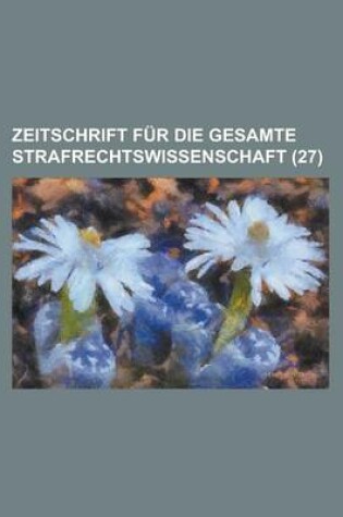 Cover of Zeitschrift Fur Die Gesamte Strafrechtswissenschaft (27)