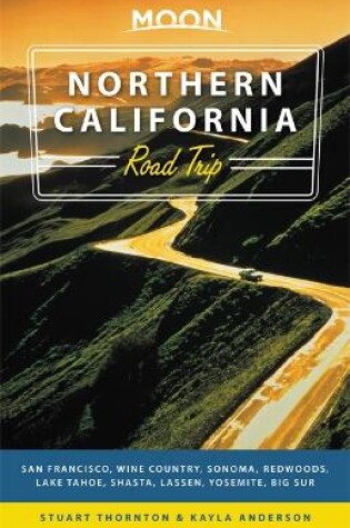 Cover of Moon Northern California Road Trips (First Edition)