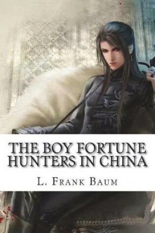 Cover of The Boy Fortune Hunters in China