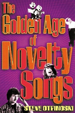 Cover of The Golden Age of Novelty Songs