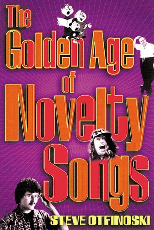 Book cover for The Golden Age of Novelty Songs