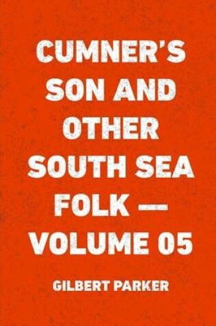 Cover of Cumner's Son and Other South Sea Folk - Volume 05