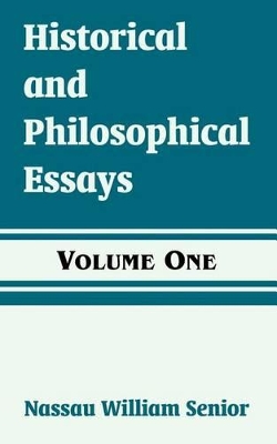 Book cover for Historical and Philosophical Essays (Volume One)