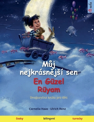 Book cover for Můj nejkrásnějsí sen - En Güzel Rüyam (česky - turecky)