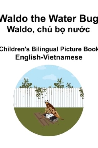 Cover of English-Vietnamese Waldo the Water Bug / Waldo, ch� bọ nước Children's Bilingual Picture Book