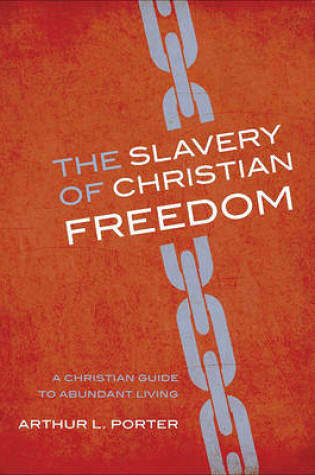 Cover of The Slavery of Christian Freedom