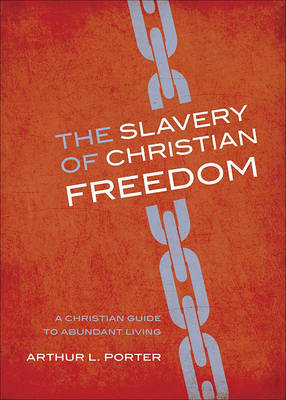 Book cover for The Slavery of Christian Freedom