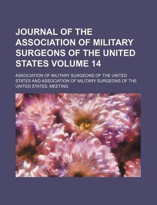 Book cover for Journal of the Association of Military Surgeons of the United States Volume 14