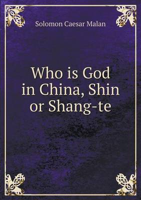 Book cover for Who is God in China, Shin or Shang-te