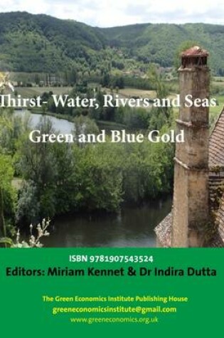 Cover of Green and Blue Gold, Green Economics and Water, Rivers and Seas