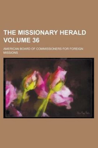 Cover of The Missionary Herald Volume 36