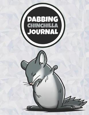 Book cover for Dabbing Chinchilla Journal