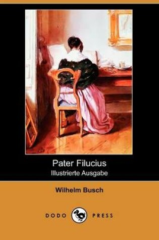 Cover of Pater Filucius (Illustrierte Ausgabe) (Dodo Press)