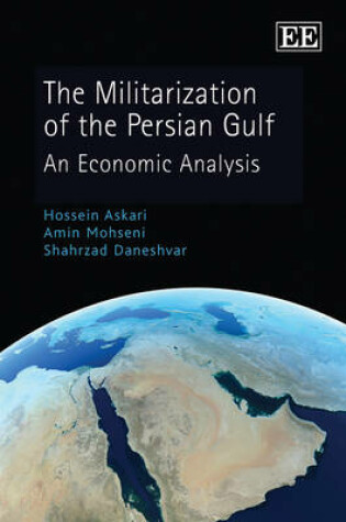 Cover of The Militarization of the Persian Gulf - An Economic Analysis