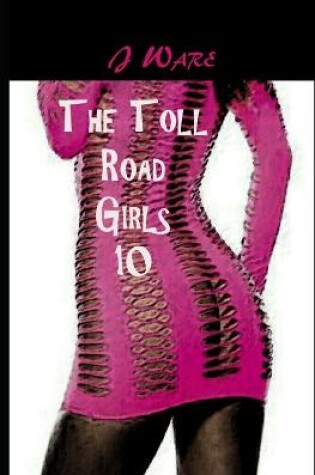 Cover of The Toll Road Girls 10