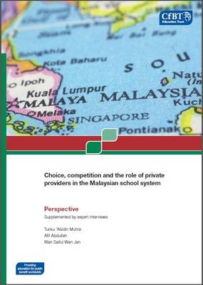 Book cover for Choice, Competition and the Role of Private Providers in the Malaysian School System