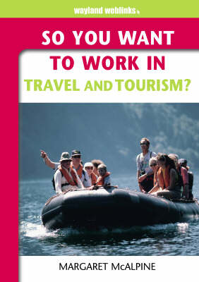 Book cover for So You Want to Work in the Travel and Tourism Industry