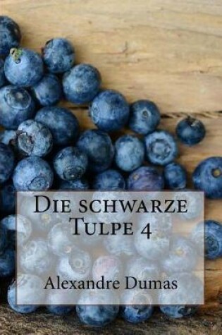 Cover of Die Schwarze Tulpe 4