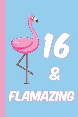 Book cover for 16 and Flamazing