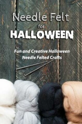 Cover of Needle Felt for Halloween