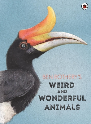 Book cover for Ben Rothery's Weird and Wonderful Animals