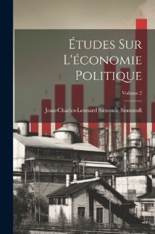 Cover of Études Sur L'économie Politique; Volume 2