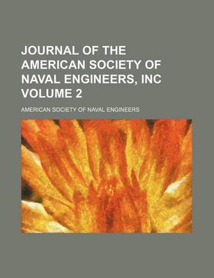 Book cover for Journal of the American Society of Naval Engineers, Inc Volume 2