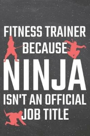 Cover of Fitness Trainer because Ninja isn't an official Job Title