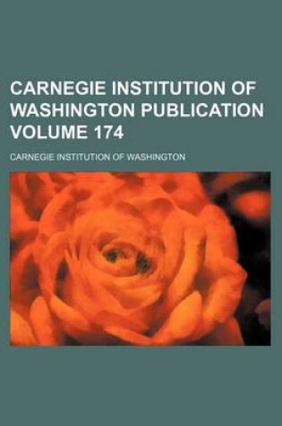 Cover of Carnegie Institution of Washington Publication Volume 174