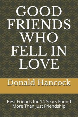 Book cover for Good Friends Who Fell in Love