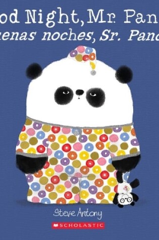 Cover of Good Night, Mr. Panda / Buenas Noches, Sr. Panda (Scholastic Bilingual)