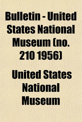 Book cover for Bulletin - United States National Museum (No. 210 1956)