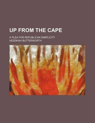 Book cover for Up from the Cape; A Plea for Republican Simplicity