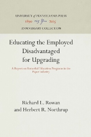 Cover of Educating the Employed Disadvantaged for Upgrading