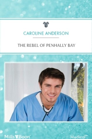 Cover of The Rebel Of Penhally Bay