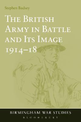 Cover of The British Army in Battle and Its Image 1914-18