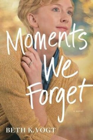 Cover of Moments We Forget
