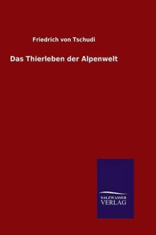 Cover of Das Thierleben der Alpenwelt