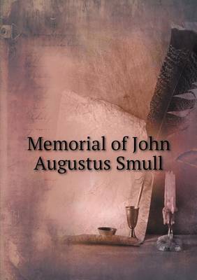 Book cover for Memorial of John Augustus Smull