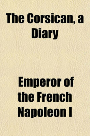 Cover of The Corsican, a Diary