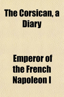 Book cover for The Corsican, a Diary