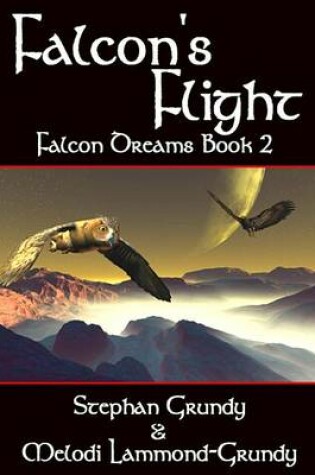 Cover of Falcon's Flight - [Falcon Dreams Book II]