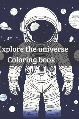 Cover of Explore the universe