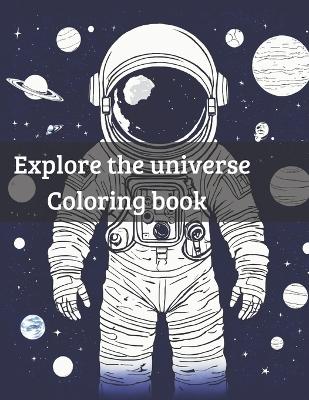 Cover of Explore the universe