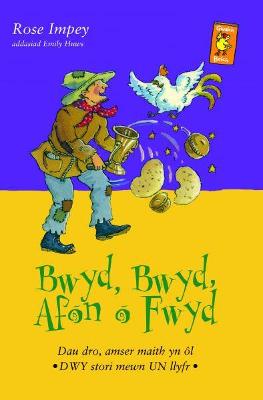 Book cover for Cyfres Gwalch Balch: 13. Bwyd, Bwyd, Afon o Fwyd