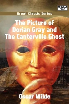 Book cover for The Picture of Dorian Gray and the Canterville Ghost