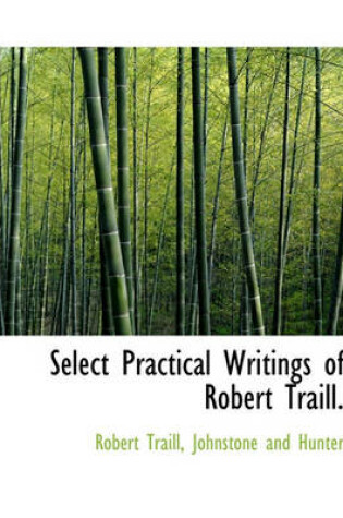 Cover of Select Practical Writings of Robert Traill.