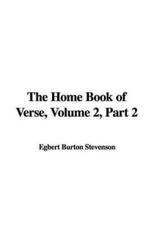 Cover of The Home Book of Verse, Volume 2, Part 2